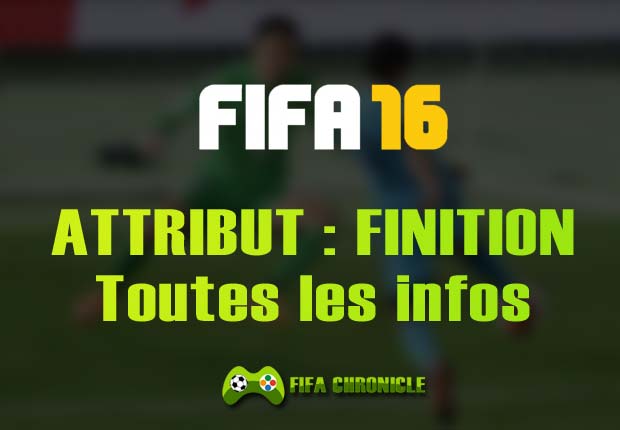 Lire la suite à propos de l’article Attribut Finition dans FIFA 16